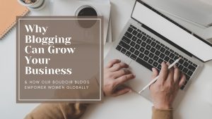 The captions read: Boudoir blogs, why blogging can help your business grow. There is hands typing on a Macbook in the background.