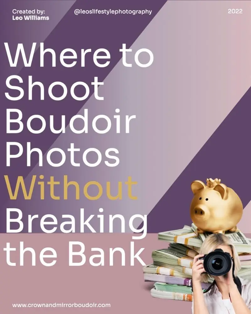 A graphic that reads where to shoot boudoir photos without breaking the bank. In the corner is a woman holding a camera and a golden pig on top of a bunch of cash that is twice the size of the photographer in front of it